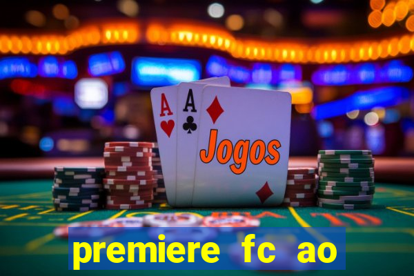 premiere fc ao vivo gratis